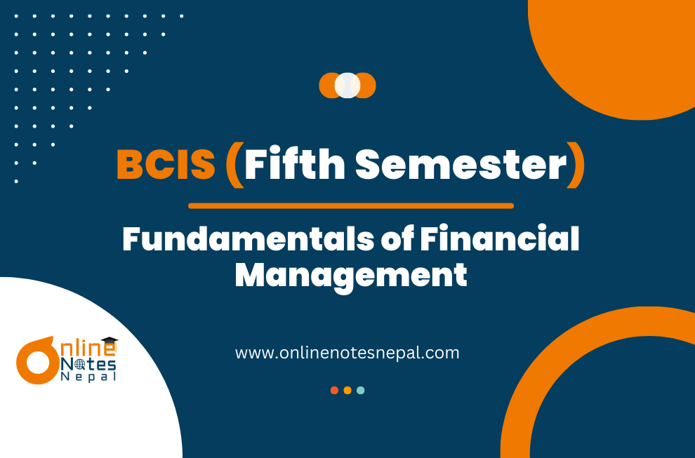 Fundamentals of Financial Management - Fifth Semester(BCIS)